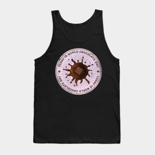 Today is World Chocolate Day Badge Tank Top